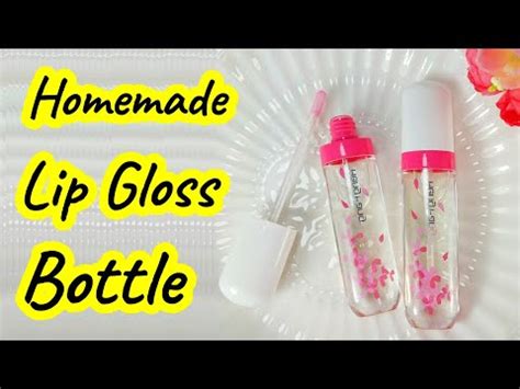 How To Make A Lip Gloss Bottle Diy Lip Gloss Tube At Home Homemade