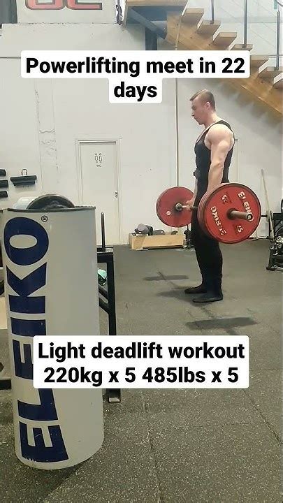 Powerlifting Meet In 22 Days Light Deadlift 220kg 485lbs X 5 Felt Easy Youtube