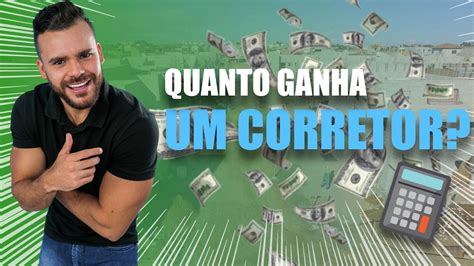 Quanto Um Corretor Ganha Youtube