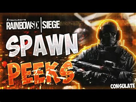 THE BEST SPAWN PEEKS ON CONSULATE Rainbow Six Siege YouTube