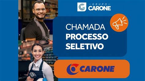 Grupo Carone Abre Processo Seletivo Sem Agendamento E Contrata O