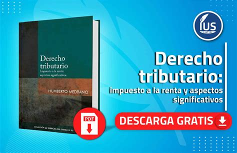 Derecho Tributario Impuesto A La Renta Y Aspectos Significativos Ius