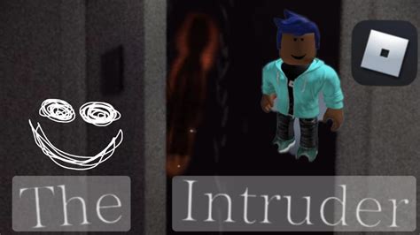 Joc Roblox THE INTRUDER Intrusul YouTube