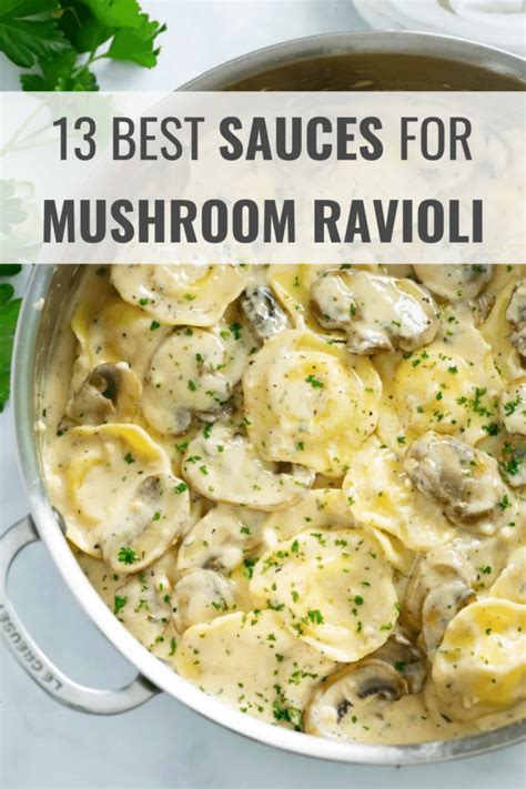 What Sauce Goes With Mushroom Ravioli 13 Best Sauces Happy Muncher