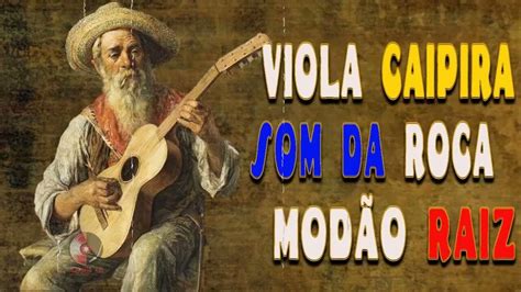 VIOLA CAIPIRA Coletânea Especial Modão De Viola Só Modas Boas YouTube