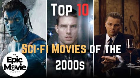 Top 10 Sci Fi Movies Of The 2000s Part 1 Youtube