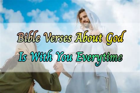 Best 11 Bible Verses About God Is With You Always