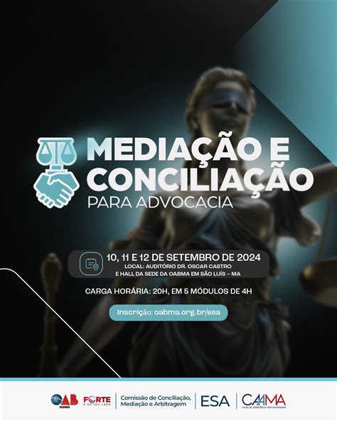 OAB MA PROMOVE CURSO DE MEDIAÇÃO E CONCILIAÇÃO PARA A ADVOCACIA EM