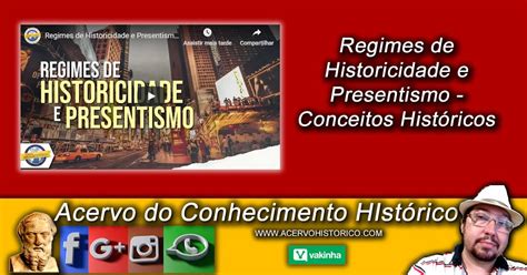 Acervo Do Conhecimento Histórico Regimes De Historicidade E