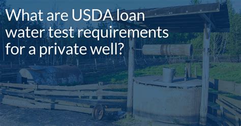 Part Usda Property Eligibility What Are Usda Loan Well Water