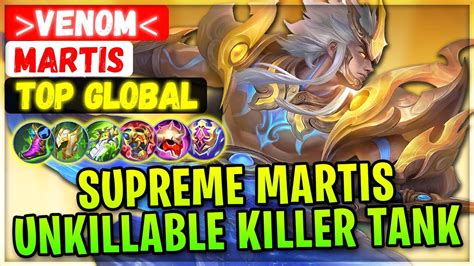 Supreme Martis Unkillable Killer Tank Build Top Global Martis Venom