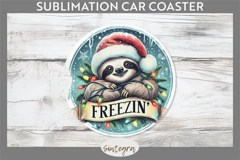 Christmas Vintage Freezin Sloth Entangled Car Coaster Subli