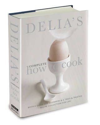 Delia's Complete How to Cook by Delia Smith | Waterstones | Delia smith, Recipe collection, Cooking