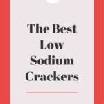 The Best Low Sodium Crackers