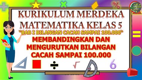 Kurikulum Merdeka Matematika Kelas 5 BAB 1 Membandingkan Dan