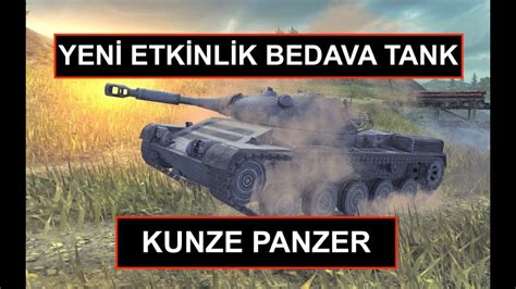 BEDAVA TANK KUNZE PANZER İNCELEME Tank Nasıl Alınır Wot Blitz