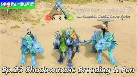 Ark Survival Evolved Shadowmane Breeding Fun Youtube