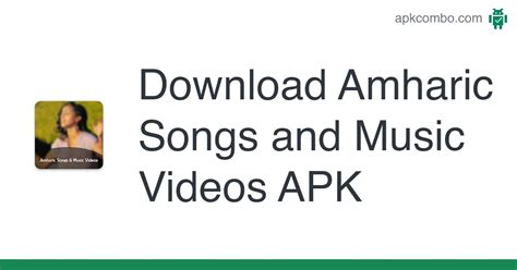 Amharic Songs and Music Videos APK (Android App) - Free Download