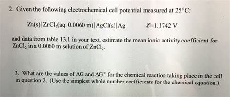 Solved 2 Given The Following Electrochemical Cell Potential