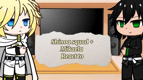 Past Shinoa Squad Mika React To Future Pt 1 Mikayuu YouTube