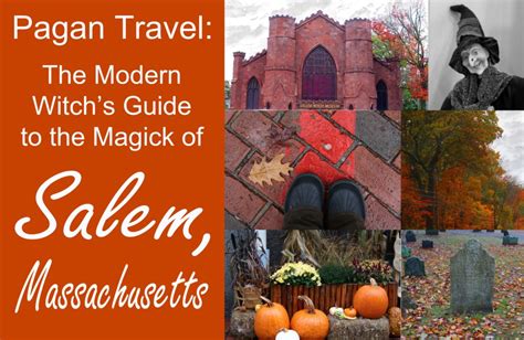 Pagan Travel The Modern Witch S Guide To The Magic Of Salem