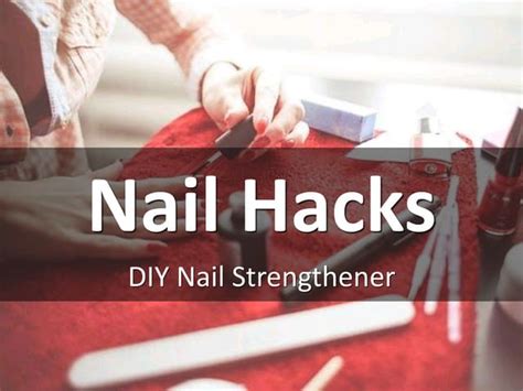 DIY Nail Strengthener for Strong, Healthy & Shiny Nails | PPT