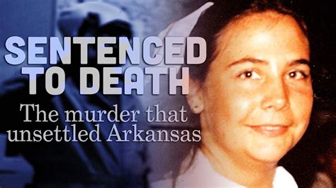 Sentenced To Death The Murder That Unsettled Arkansas Youtube