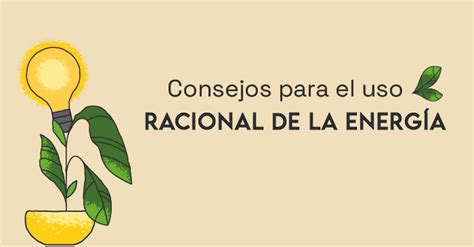 Consejos Para El Uso Racional De Energía