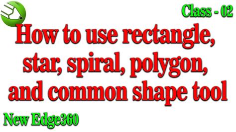 How To Use Rectangle Star Spiral Polygon And Common Shape Tools In