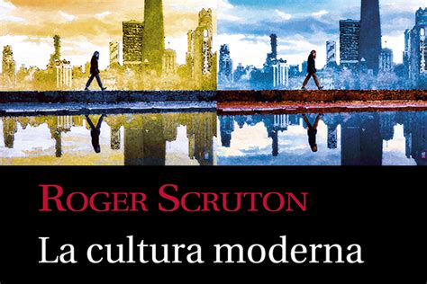 Roger Scruton: La cultura moderna | DistritoJazz