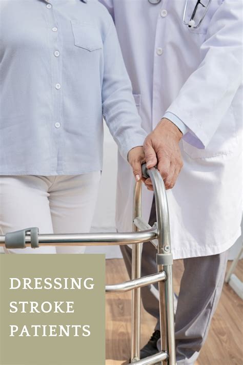 Here Are Some Tips For Dressing A Stroke Patient Which Can Help Both The Patient And The