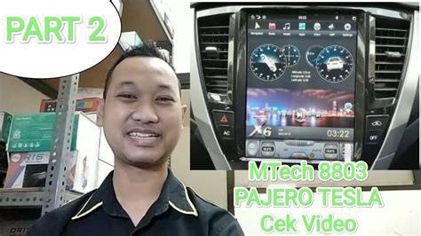 Review Head Unit Android PAJERO MTech TESLA Part 2 Cek Video YouTube