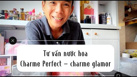 Tư Vấn 02 Lọ Nước Hoa Charme Perfect Charme Glamor YouTube