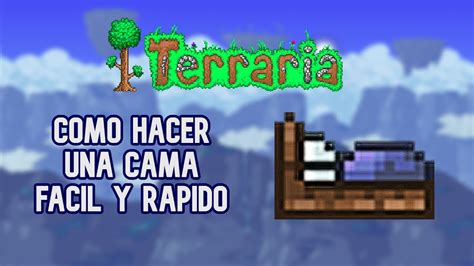 Como Hacer Una Cama En Terraria Pc Consolas Y Android