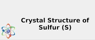 Crystal Structure of Sulfur (S) [& Color, Uses, Discovery ... 2022