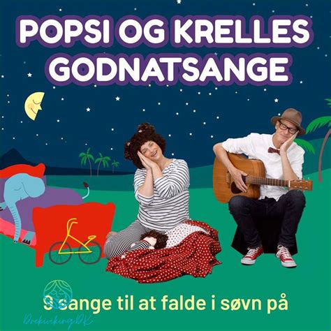 Godnat Sang De Bedste Sange Til At Falde I S Vn Marts