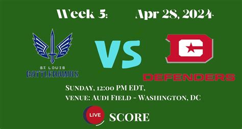 Week 5 Preview St Louis Battlehawks Vs Dc Defenders Live Score April