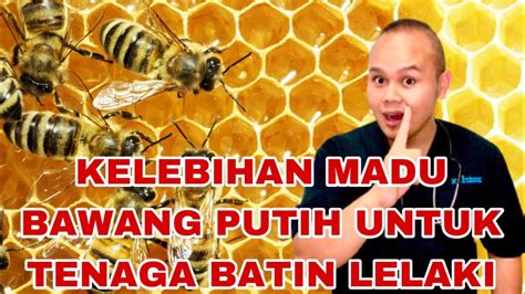 Madu Bawang Putih Kuatkan Tenaga Batin Lelaki Youtube