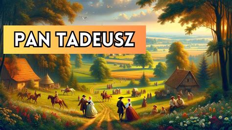 Pan Tadeusz Streszczenie YouTube