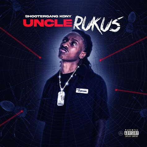 ShooterGang Kony Uncle Rukus Lyrics Genius Lyrics