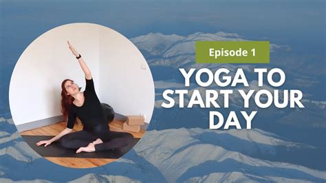 Yoga To Start Your Day Energizing Morning Yoga Routine For A Productive Day Youtube