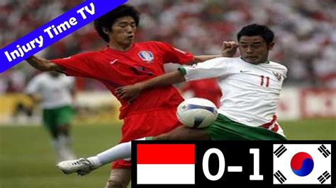 Indonesia 0 1 Korea Selatan Afc Asian Cup 2007 All Goals