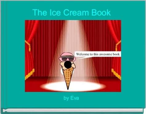 "The Ice Cream Book" - Free stories online. Create books for kids ...