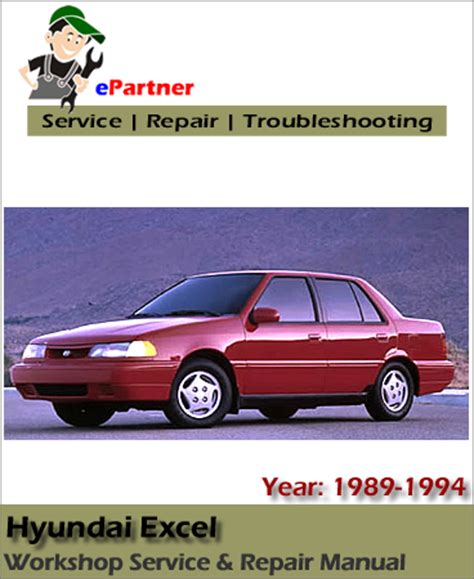 Hyundai Excel Service Repair Manual 1989-1994 | Automotive Service Repair Manual