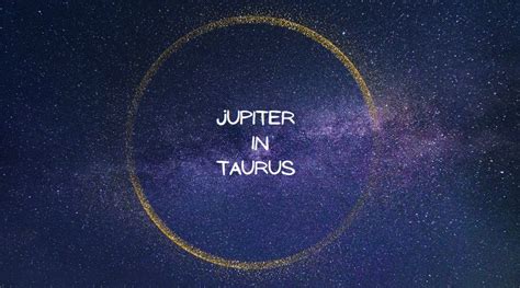 Jupiter Entering Taurus Astrology With Amy