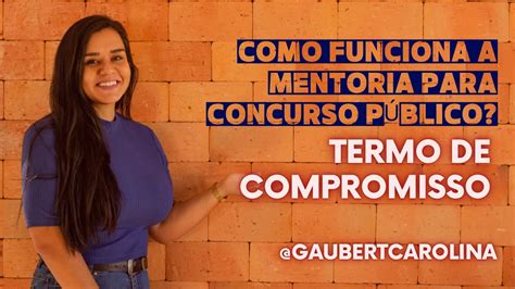 Como funciona a mentoria para concurso público Termo de compromisso