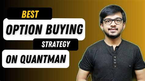 Best Option Buying Strategy Quantman YouTube