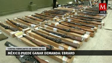 M Xico Puede Ganar Demanda Contra Fabricantes De Armas De Eu Ebrard