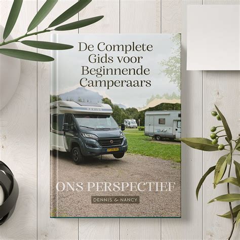 Ebook De Complete Gids Voor Beginnende Camperaars Op Pad Met Dennis