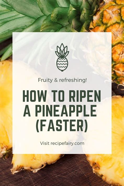 How To Ripen A Pineapple Faster How To Ripen Pineapple Ripe